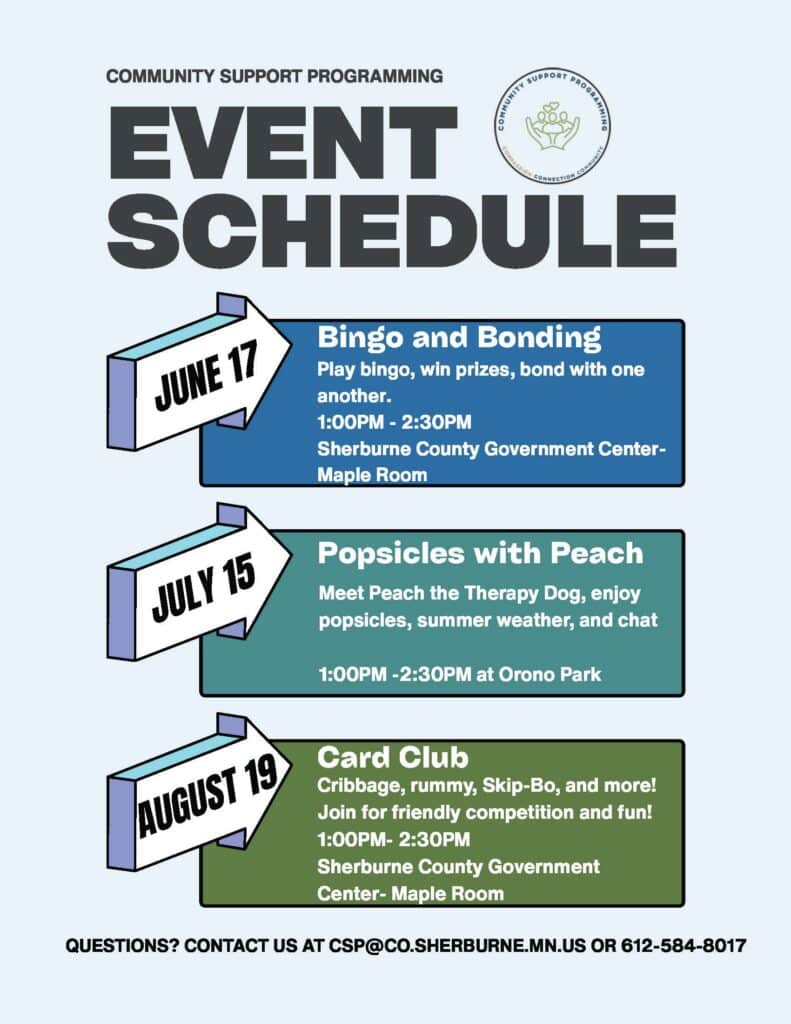 Community Support Programming Event Schedule flyer for summer events on June 17, July 15, and August 19 from 1:00 PM to 2:30 PM. Activities include Bingo, meeting a therapy dog at Orono Park, and a Card Club at the Sherburne County Government Center